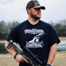Load image into Gallery viewer, My Trigger Finger Is Gun Control
